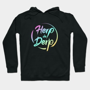 Herp de Derp Hoodie